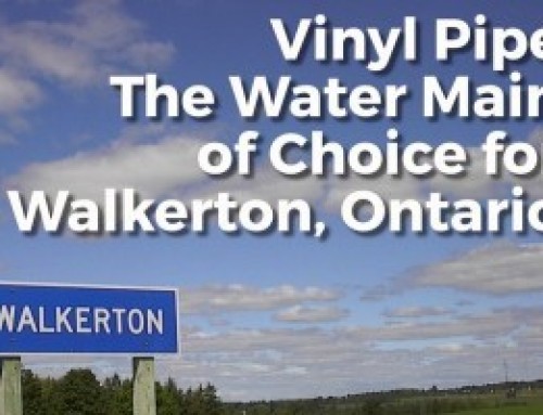 Vinyl Pipe – The Water Main of Choice for Walkerton, Ontario